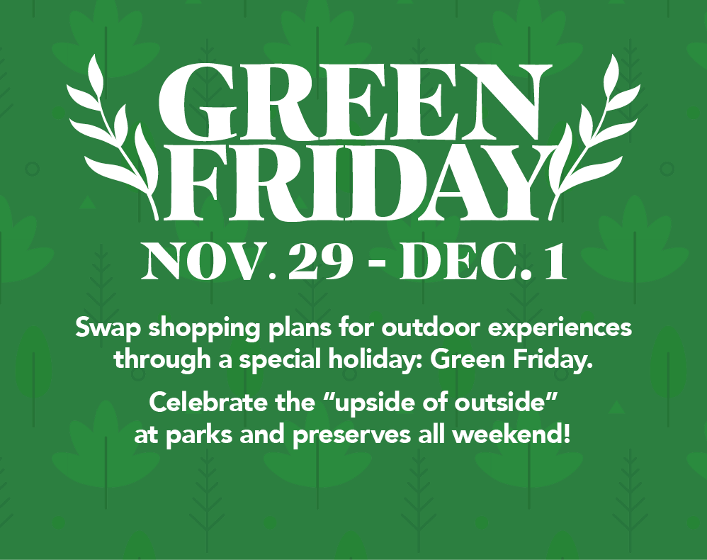 Swap shopping plans for outdoor experiences during Green Friday!